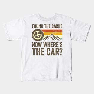 Found The Cache Now Wheres The Car Geocaching Kids T-Shirt